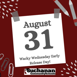 August 31 - Wacky Wednesday Early Release Reminder