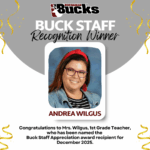 December 2025 Buck Staff Appreciation Winner, 1st Grade Teacher, Mrs. Andrea Wilgus
